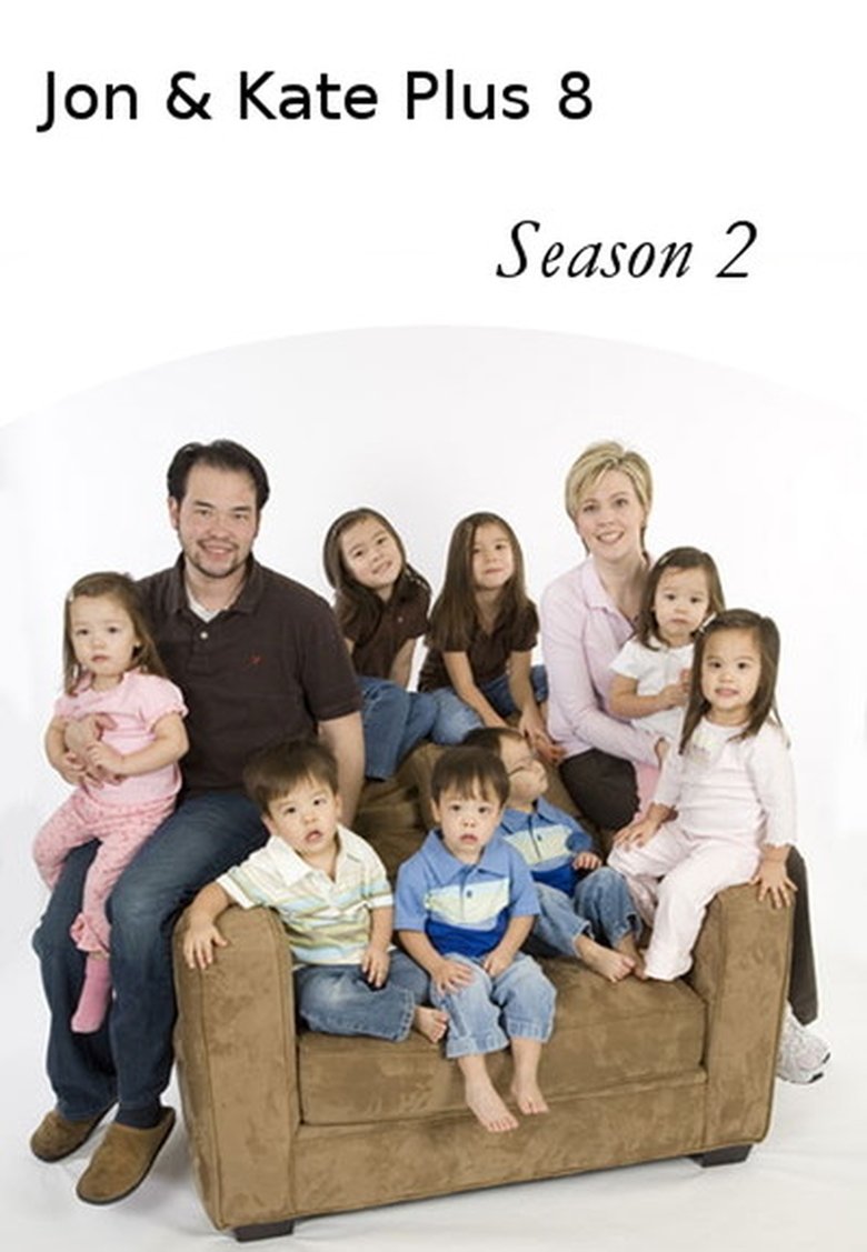 Episodes in Jon & Kate Plus 8 - Season 2 - Season 2 Poster of Episodes in Jon & Kate Plus 8 - Season 2 - Season 2
