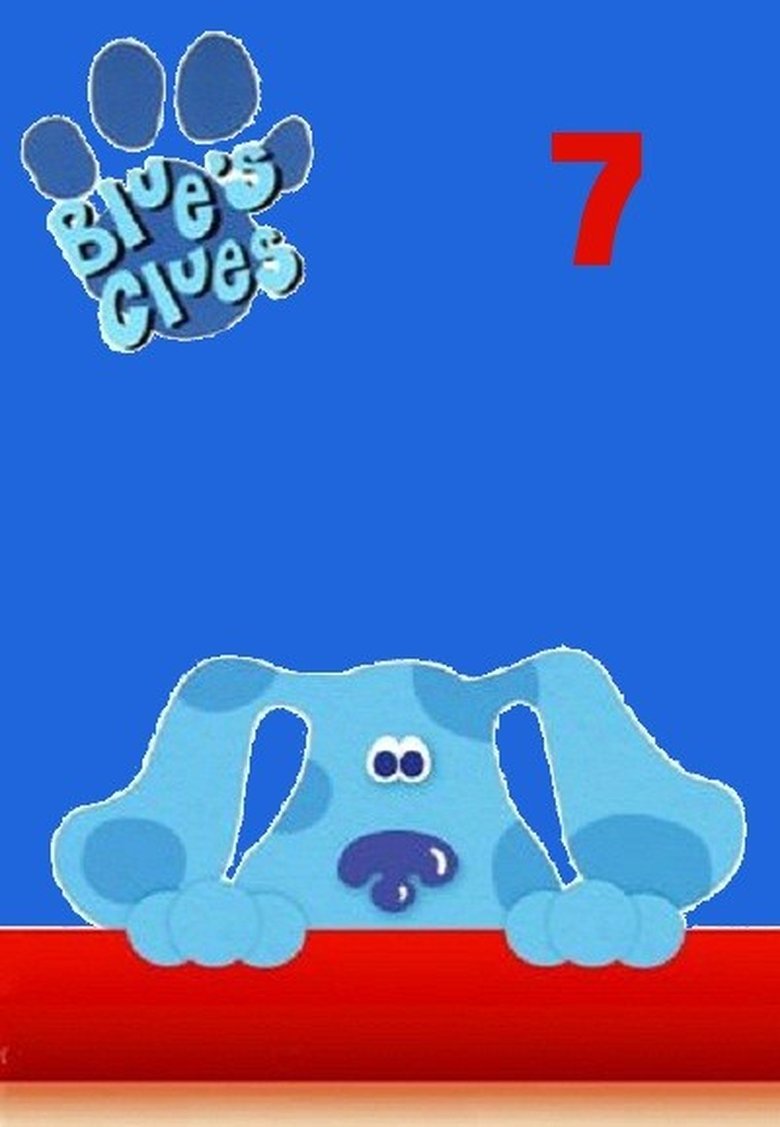 Episodes in Blue's Clues - Season 7 - Season 7 Poster of Episodes in Blue's Clues - Season 7 - Season 7
