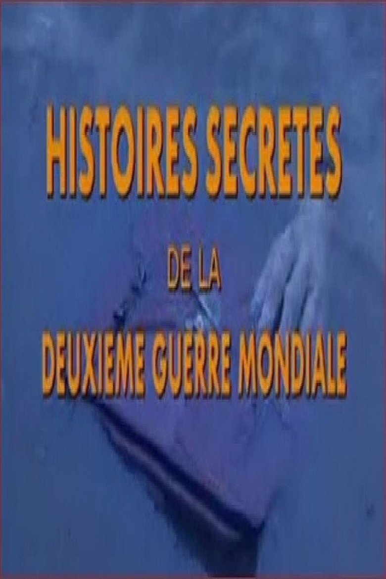 Episodes in Secrets Of World War II - Season 1 - Season 1 Poster of Episodes in Secrets Of World War II - Season 1 - Season 1
