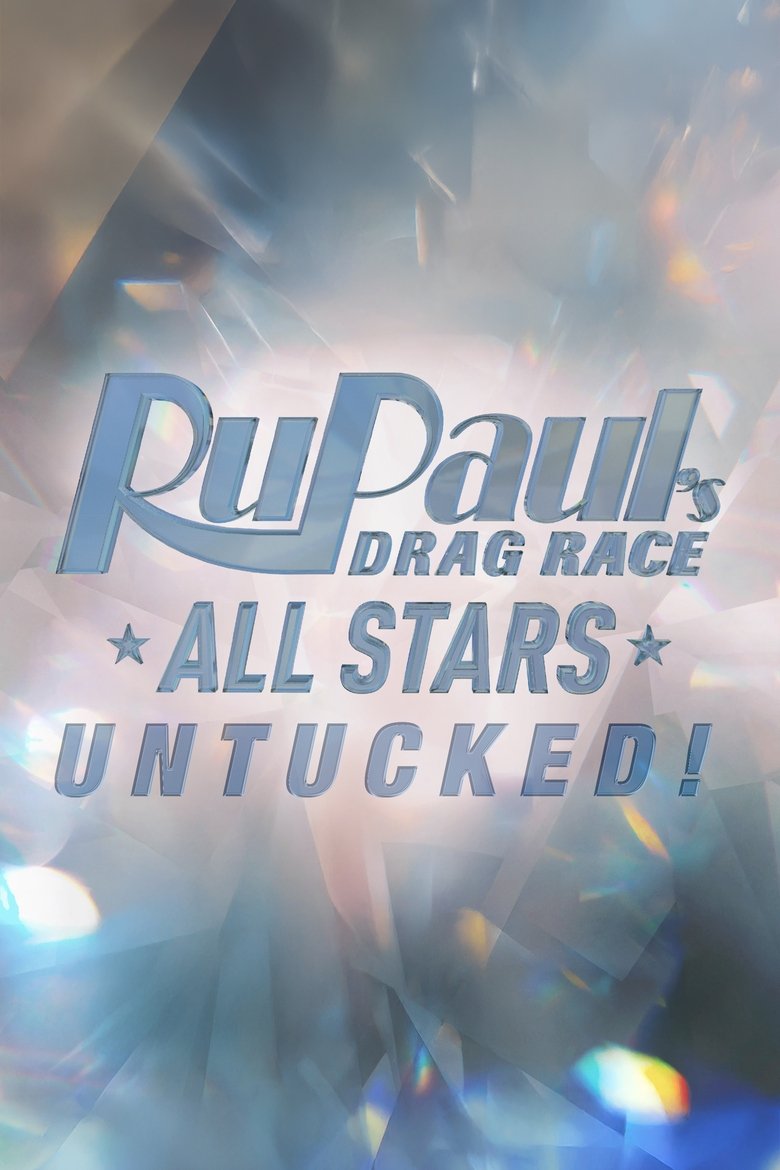 Episodes in RuPaul's Drag Race All Stars UNTUCKED - Season 4 - Season 4 Poster of Episodes in RuPaul's Drag Race All Stars UNTUCKED - Season 4 - Season 4