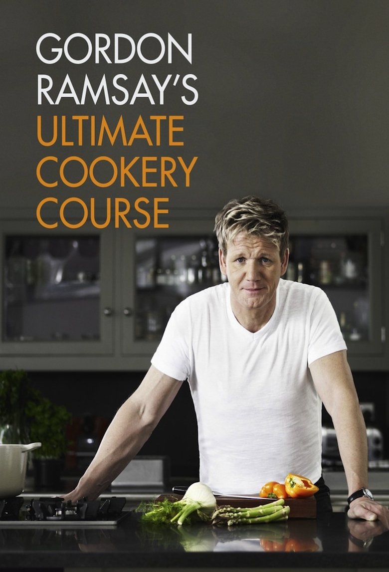 Gordon Ramsay's Ultimate Cookery Course Poster of Gordon Ramsay's Ultimate Cookery Course