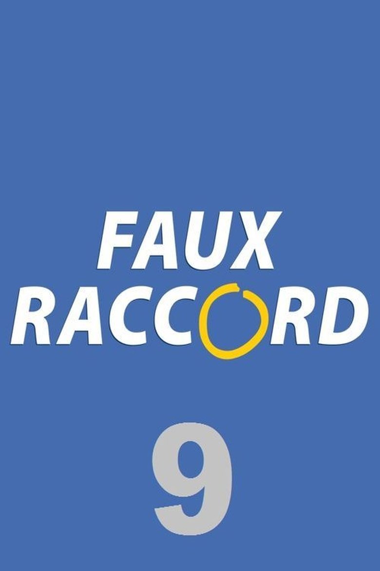 Episodes in Faux Raccord - Season 9 - Season 9 Poster of Episodes in Faux Raccord - Season 9 - Season 9