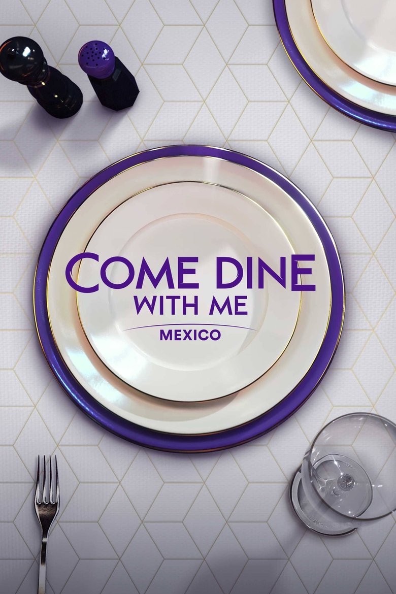 Come Dine with Me Mexico Poster of Come Dine with Me Mexico