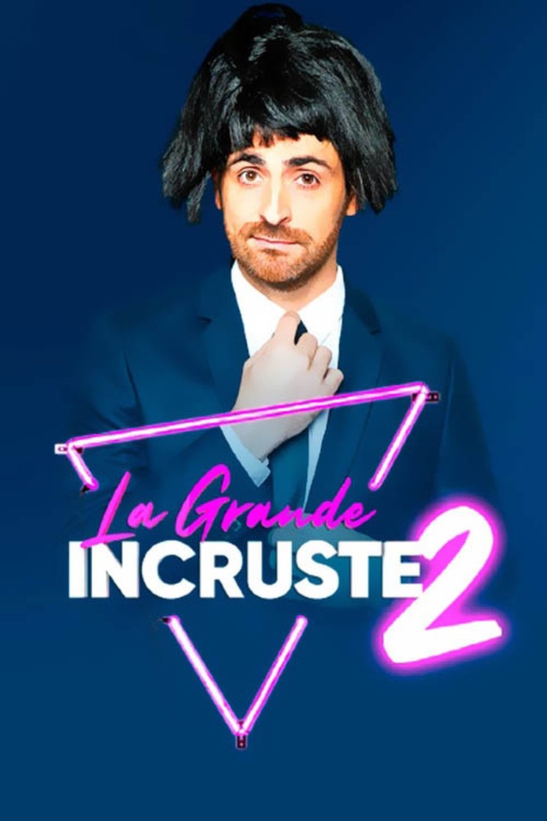 Episodes in La Grande Incruste - Season 2 - Season 2 Poster of Episodes in La Grande Incruste - Season 2 - Season 2