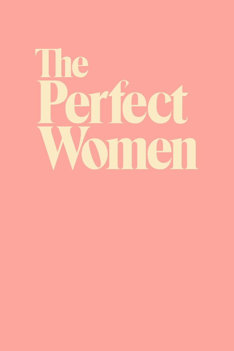 Episodes in The Perfect Women - The Perfect Women - Live! - The Perfect Women - Live! Poster of Episodes in The Perfect Women - The Perfect Women - Live! - The Perfect Women - Live!