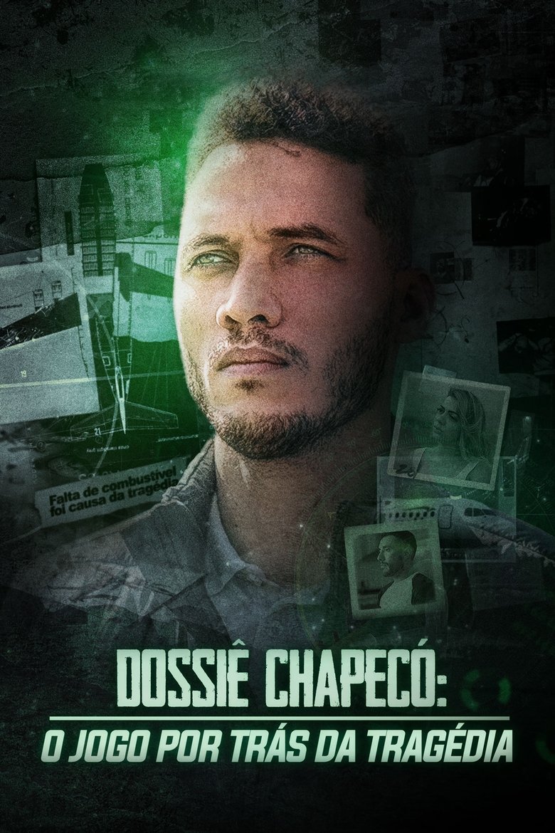 Episodes in Dossiê Chapecó O Jogo Por Trás Da Tragédia - Season 1 - Season 1 Poster of Episodes in Dossiê Chapecó O Jogo Por Trás Da Tragédia - Season 1 - Season 1