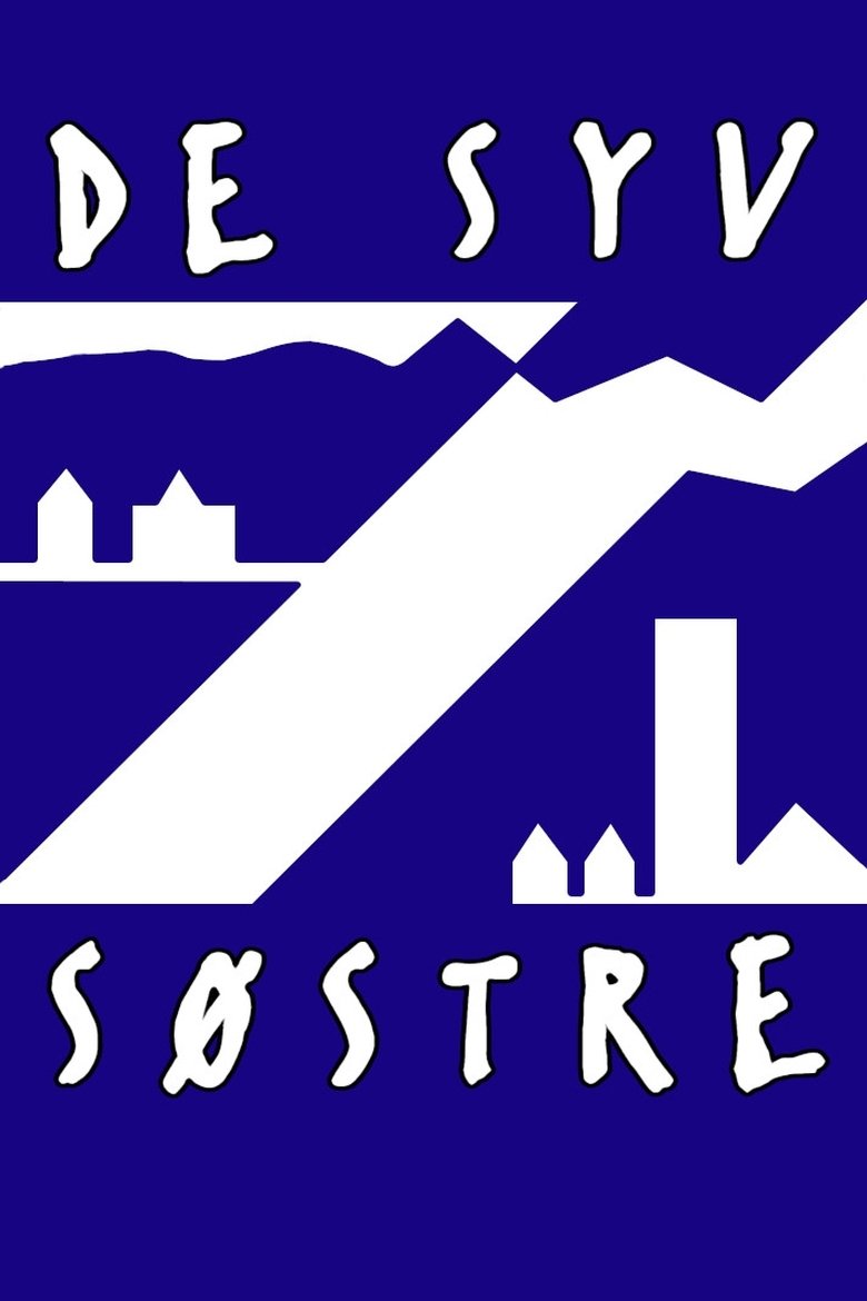 Episodes in Familiesagaen De Syv Søstre - Season 1 - Season 1 Poster of Episodes in Familiesagaen De Syv Søstre - Season 1 - Season 1