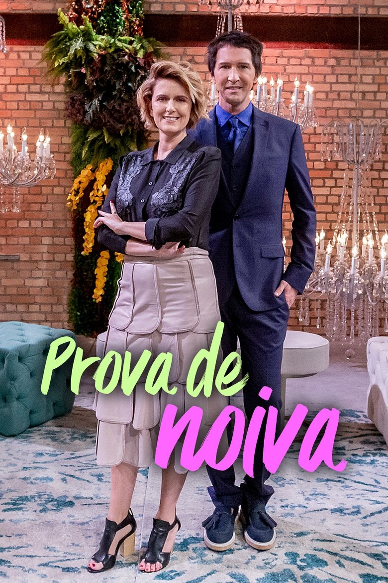 Episodes in Prova De Noiva - Season 1 - Season 1 Poster of Episodes in Prova De Noiva - Season 1 - Season 1