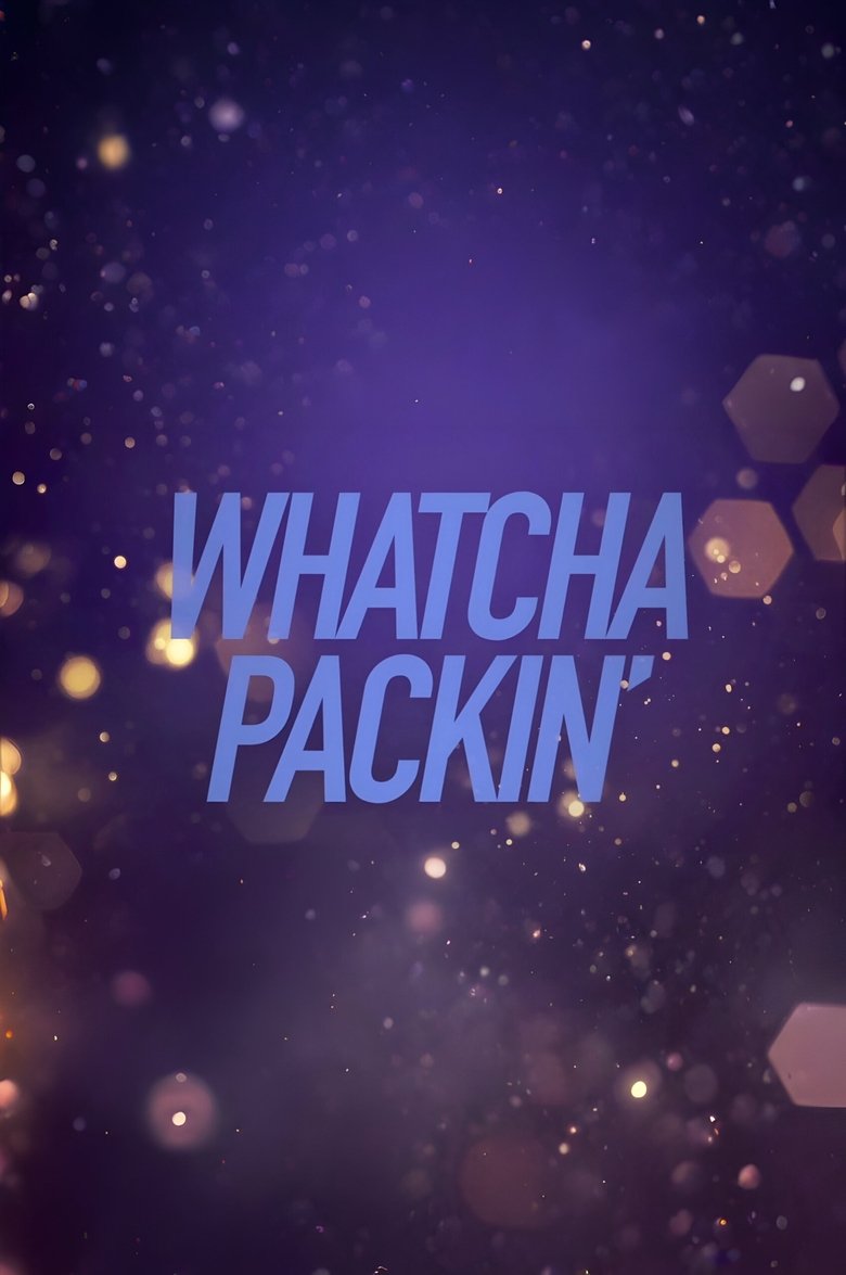 Episodes in Whatcha Packin' - All Stars 5 - All Stars 5 Poster of Episodes in Whatcha Packin' - All Stars 5 - All Stars 5