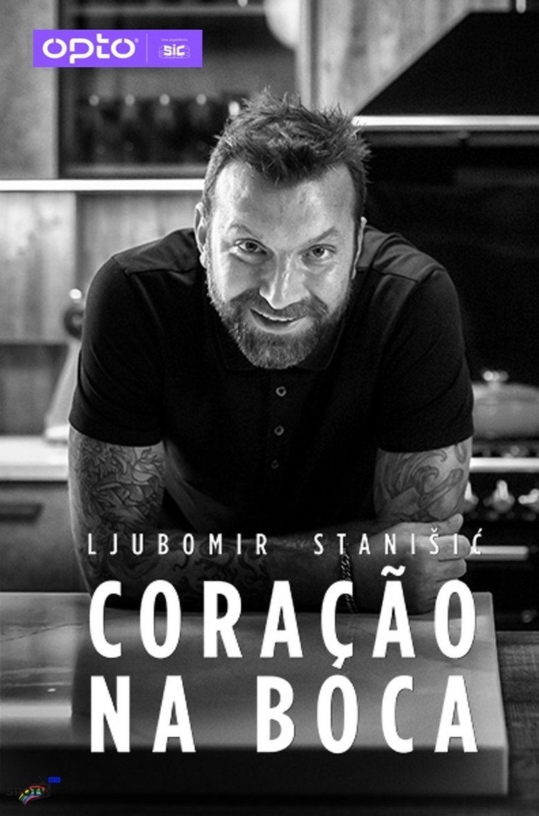 Episodes in Ljubomir Stanisic Coração Na Boca - Season 1 - Season 1 Poster of Episodes in Ljubomir Stanisic Coração Na Boca - Season 1 - Season 1