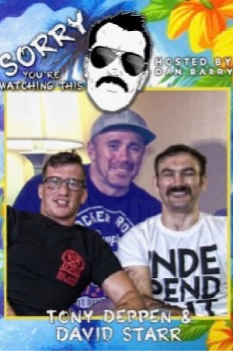Sorry You're Watching This: Tony Deppen & David Starr Poster of Sorry You're Watching This: Tony Deppen & David Starr