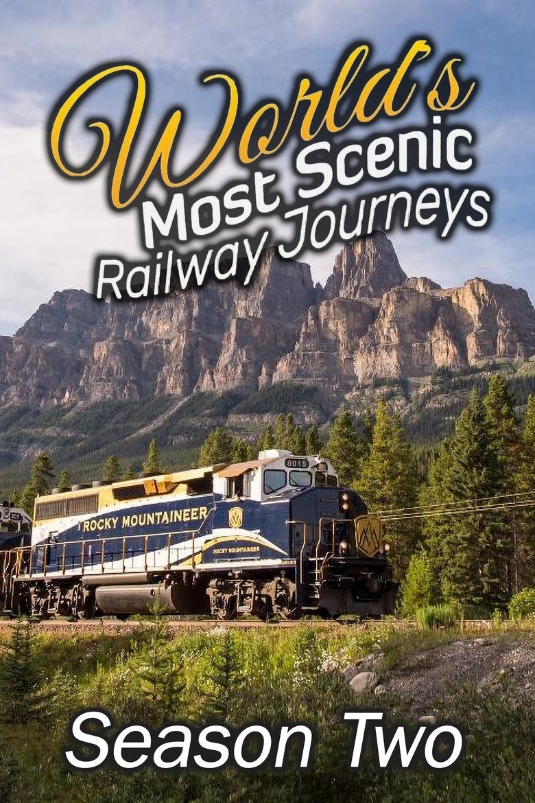 Episodes in World's Most Scenic Railway Journeys - Season 2 - Season 2 Poster of Episodes in World's Most Scenic Railway Journeys - Season 2 - Season 2