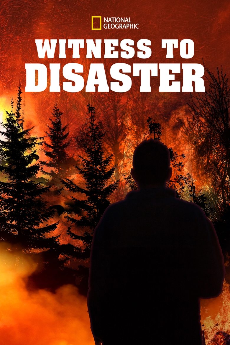 Episodes in Witness To Disaster - Season 1 - Season 1 Poster of Episodes in Witness To Disaster - Season 1 - Season 1
