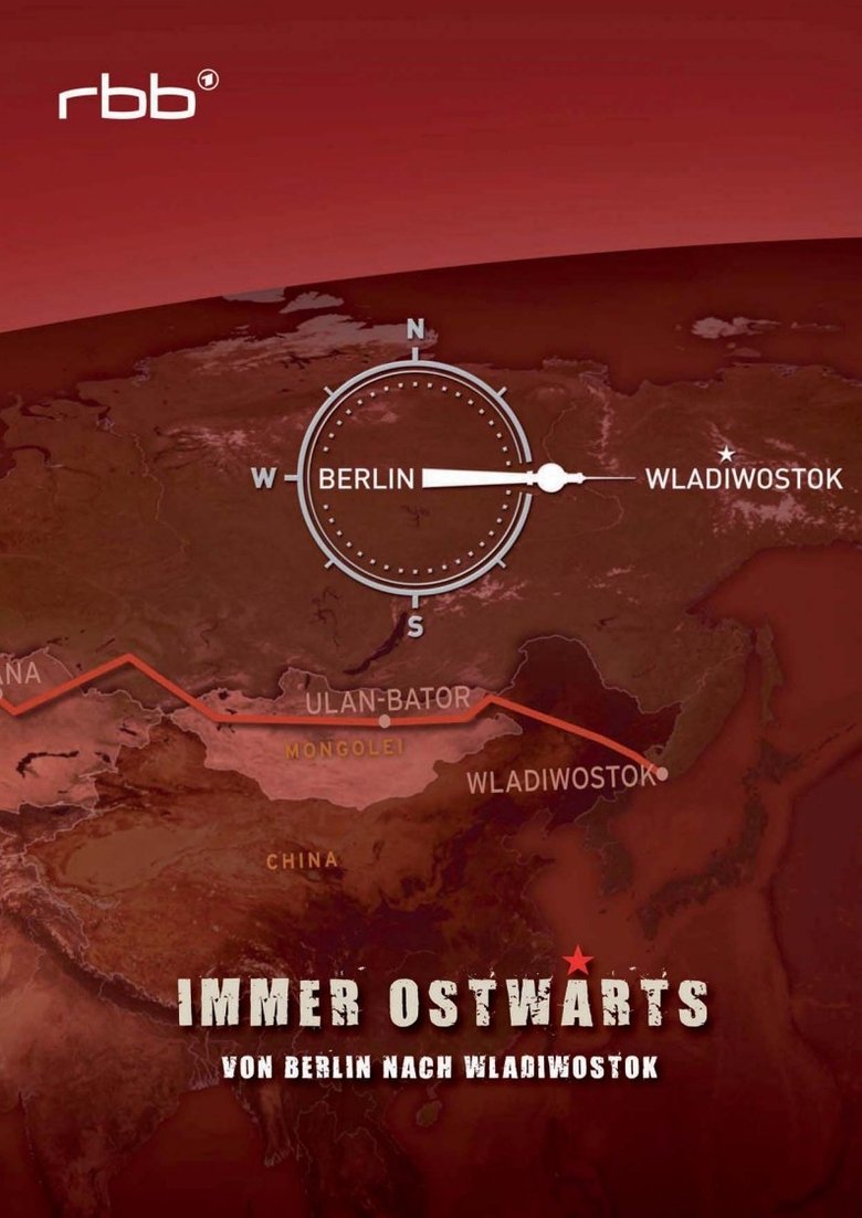Immer ostwärts - Von Berlin nach Wladiwostok Poster of Immer ostwärts - Von Berlin nach Wladiwostok