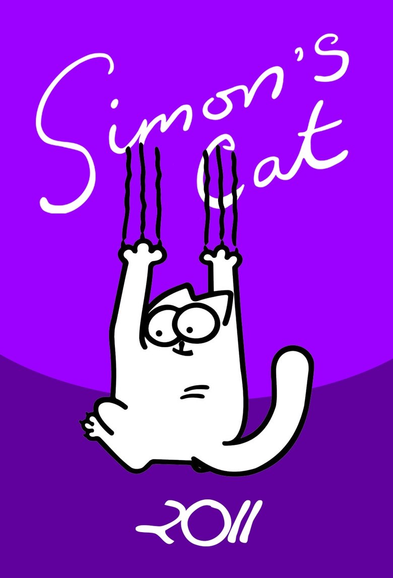 Episodes in Simon’s Cat - 2011 - 2011 Poster of Episodes in Simon’s Cat - 2011 - 2011