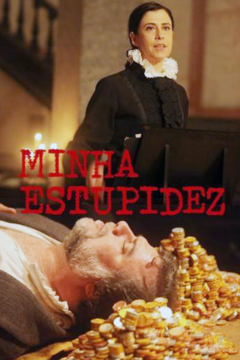 Minha Estupidez Poster of Minha Estupidez