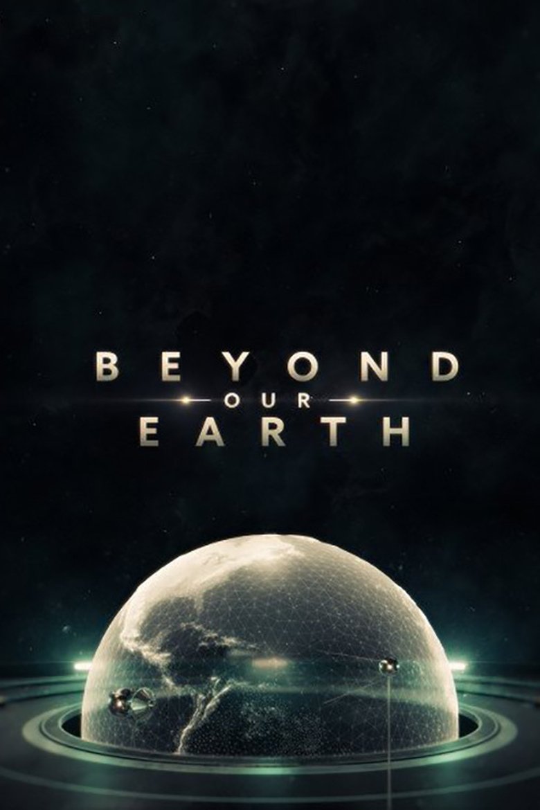 Beyond Our Earth Poster of Beyond Our Earth