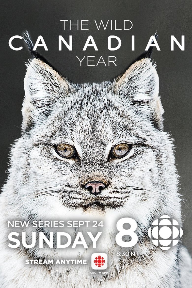 Episodes in The Wild Canadian Year - Season 1 - Season 1 Poster of Episodes in The Wild Canadian Year - Season 1 - Season 1