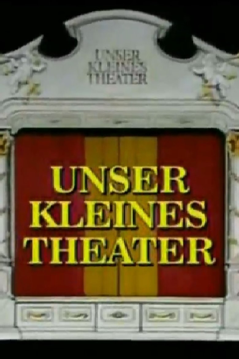 Unser kleines Theater Poster of Unser kleines Theater