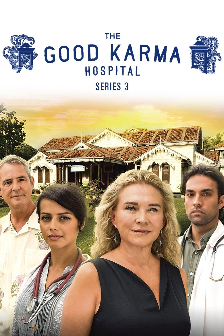 Episodes in The Good Karma Hospital - Season 3 - Season 3 Poster of Episodes in The Good Karma Hospital - Season 3 - Season 3