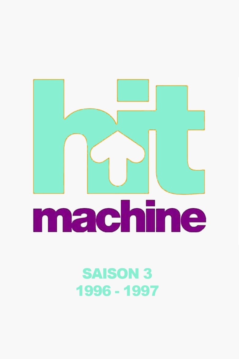 Episodes in Hit Machine - Season 3 - Season 3 Poster of Episodes in Hit Machine - Season 3 - Season 3