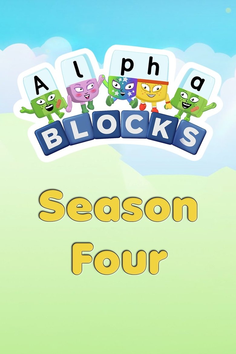 Episodes in Alphablocks - Season 4 - Season 4 Poster of Episodes in Alphablocks - Season 4 - Season 4