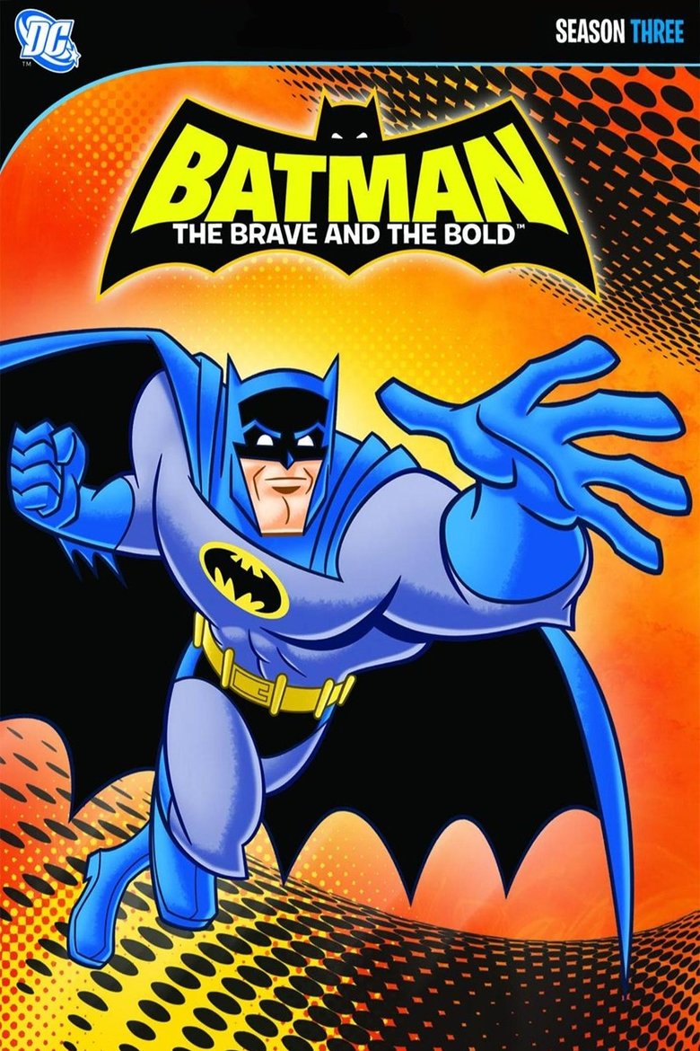 Episodes in Batman The Brave And The Bold - Season 3 - Season 3 Poster of Episodes in Batman The Brave And The Bold - Season 3 - Season 3