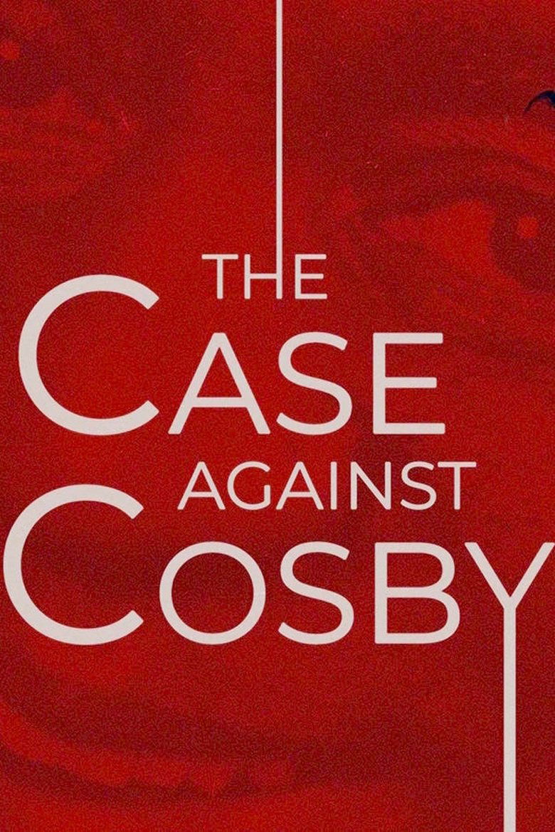 The Case Against Cosby Poster of The Case Against Cosby