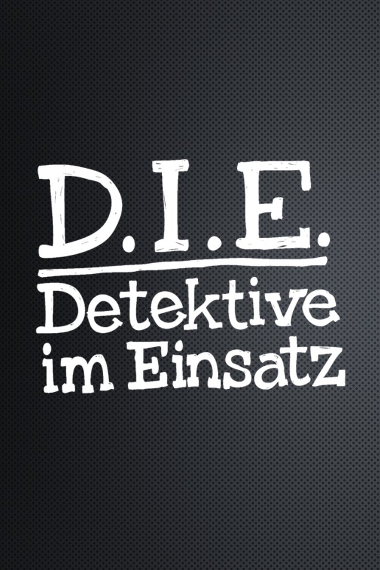 D.I.E. Detektive im Einsatz Poster of D.I.E. Detektive im Einsatz