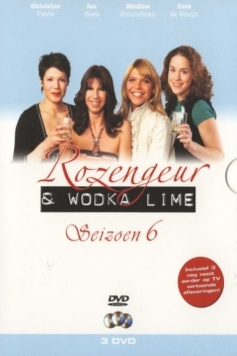 Episodes in Rozengeur & Wodka Lime - Season 6 - Season 6 Poster of Episodes in Rozengeur & Wodka Lime - Season 6 - Season 6