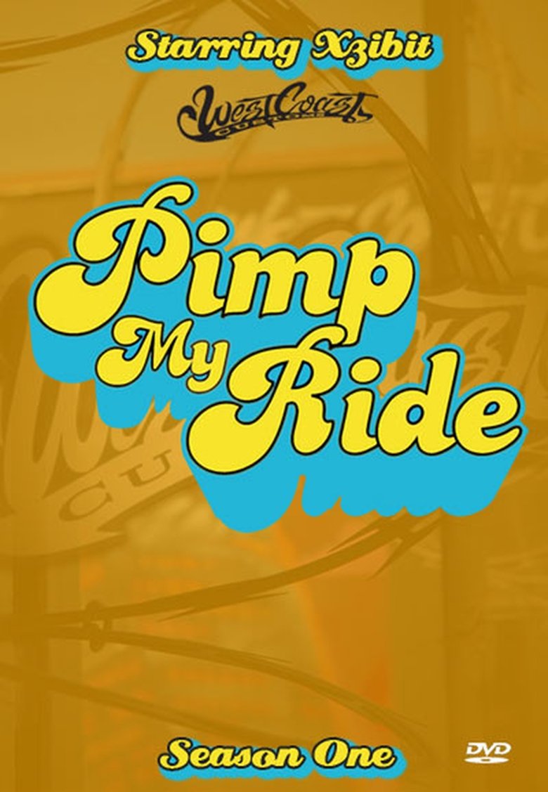 Episodes in Pimp My Ride - Season 1 - Season 1 Poster of Episodes in Pimp My Ride - Season 1 - Season 1