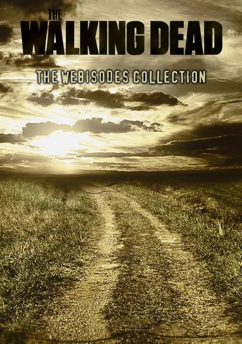 Episodes in The Walking Dead Webisodes - Season 1 - Season 1 Poster of Episodes in The Walking Dead Webisodes - Season 1 - Season 1