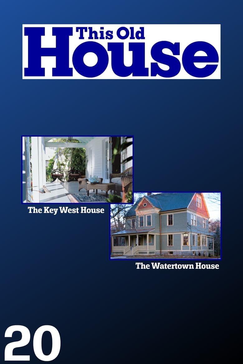 Cast and Crew in This Old House - The Key West House - 3 (Season 20 - Episode 22) - The Key West House - 3 Poster of Cast and Crew in This Old House - The Key West House - 3 (Season 20 - Episode 22) - The Key West House - 3