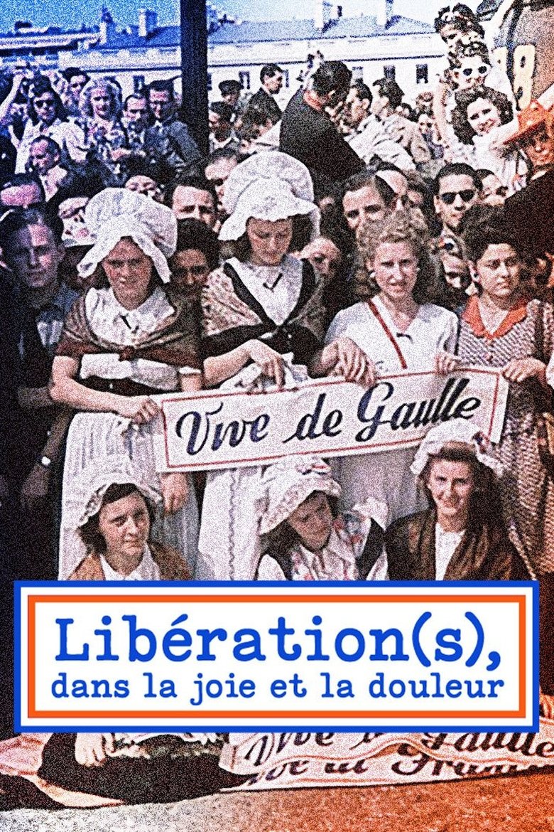 Libération(s), dans la joie et la douleur Poster of Libération(s), dans la joie et la douleur