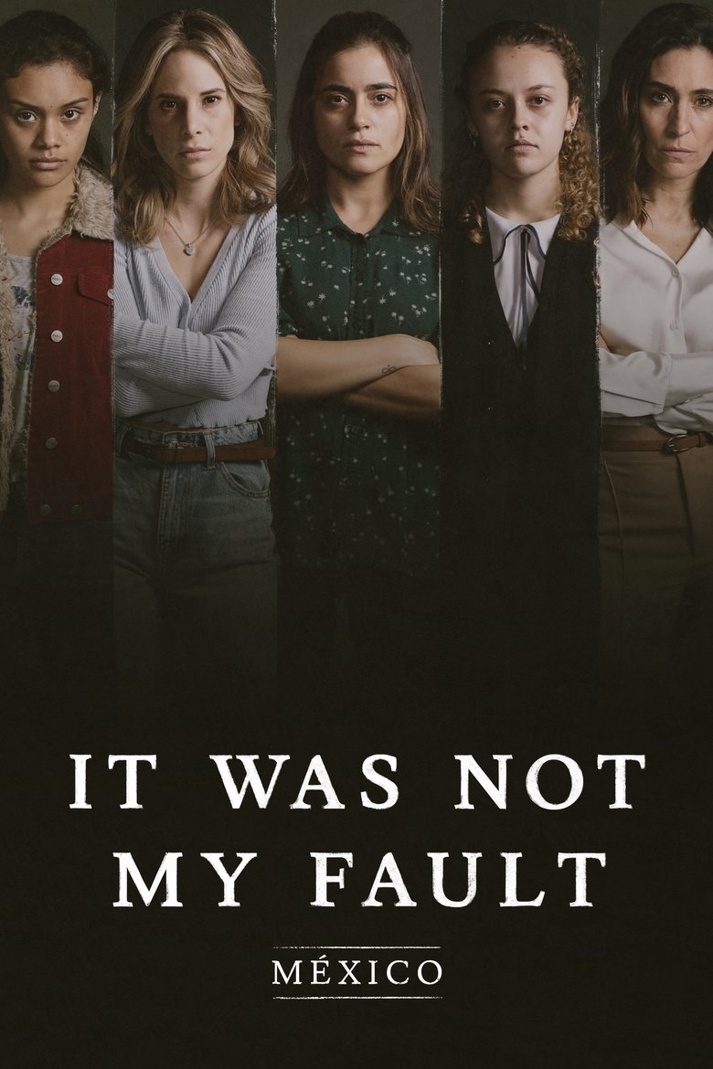 Episodes in Not My Fault Mexico - Season 1 - Season 1 Poster of Episodes in Not My Fault Mexico - Season 1 - Season 1
