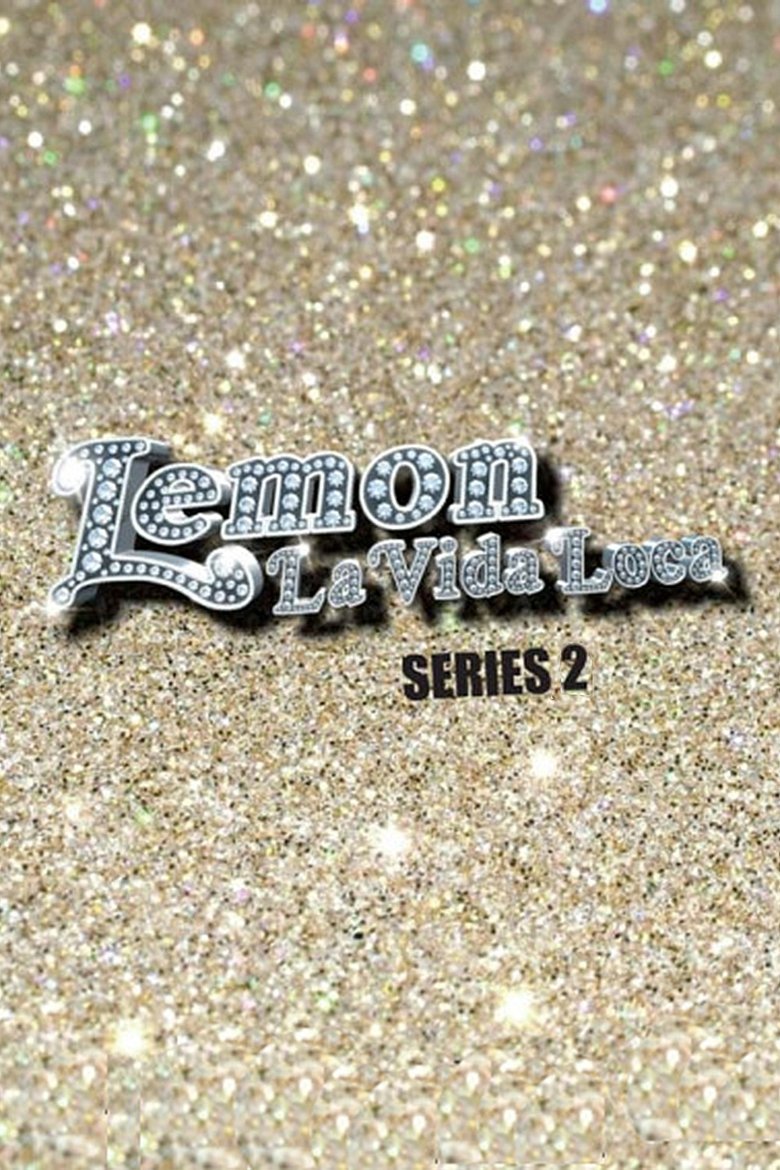 Episodes in Lemon La Vida Loca - Series 2 - Series 2 Poster of Episodes in Lemon La Vida Loca - Series 2 - Series 2