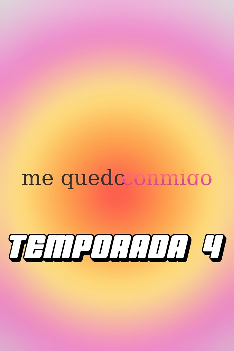Episodes in Me Quedo Conmigo - Season 4 - Season 4 Poster of Episodes in Me Quedo Conmigo - Season 4 - Season 4