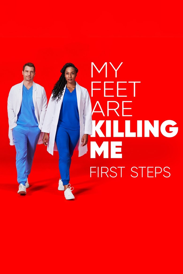 Episodes in My Feet Are Killing Me First Steps - Season 1 - Season 1 Poster of Episodes in My Feet Are Killing Me First Steps - Season 1 - Season 1