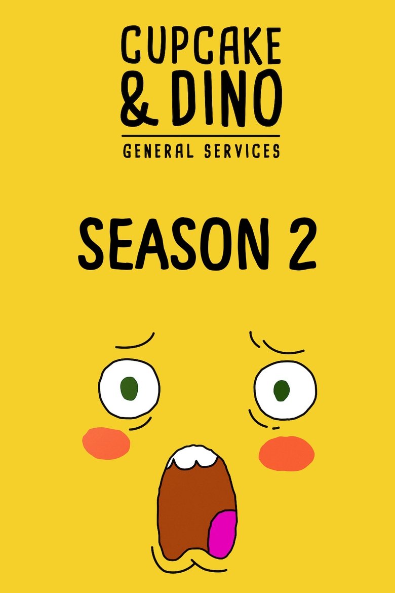 Episodes in Cupcake & Dino General Services - Season 2 - Season 2 Poster of Episodes in Cupcake & Dino General Services - Season 2 - Season 2