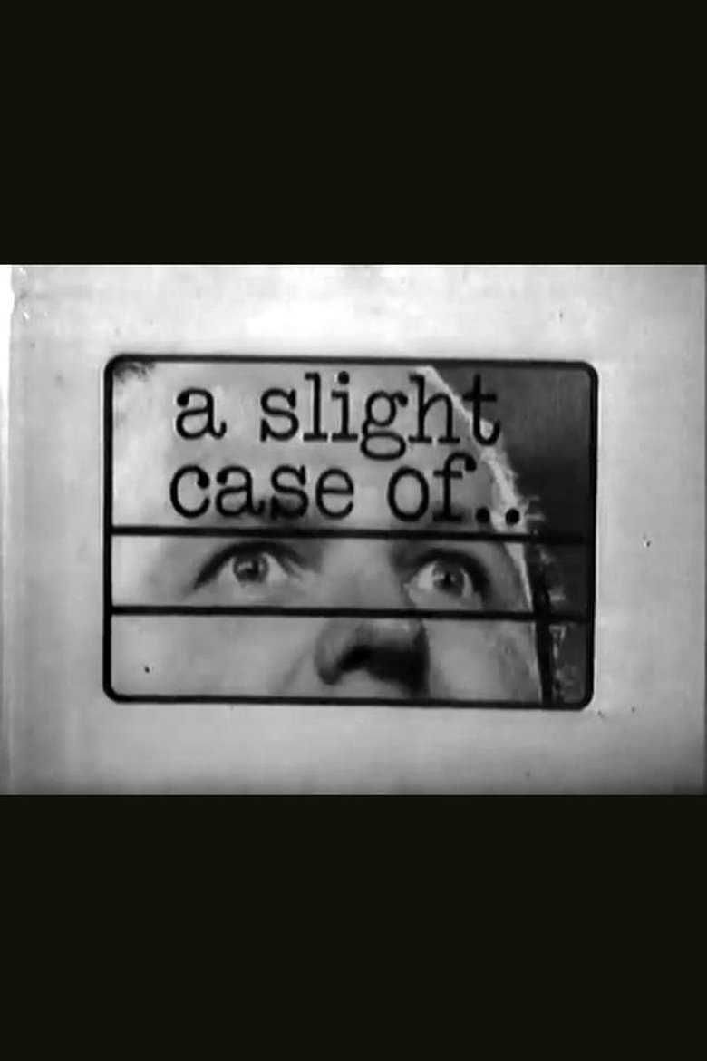 A Slight Case Of... Poster of A Slight Case Of...