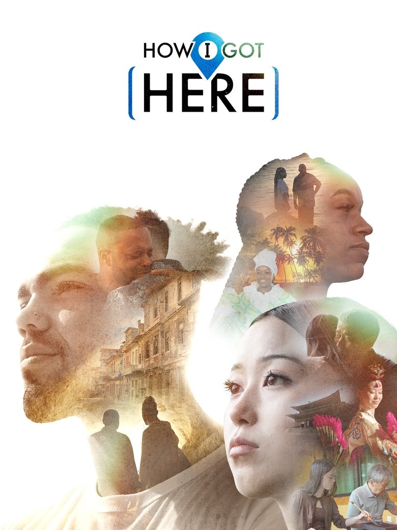 How I Got Here Poster of How I Got Here