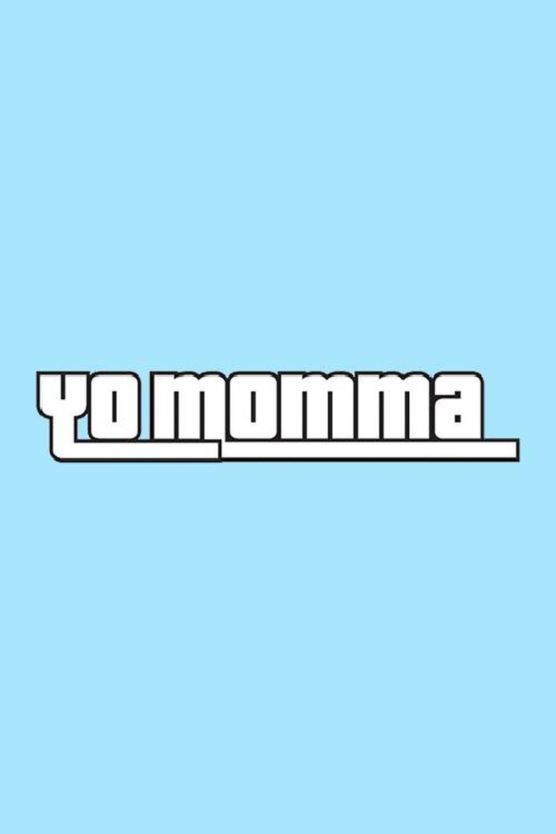 Yo Momma Poster of Yo Momma