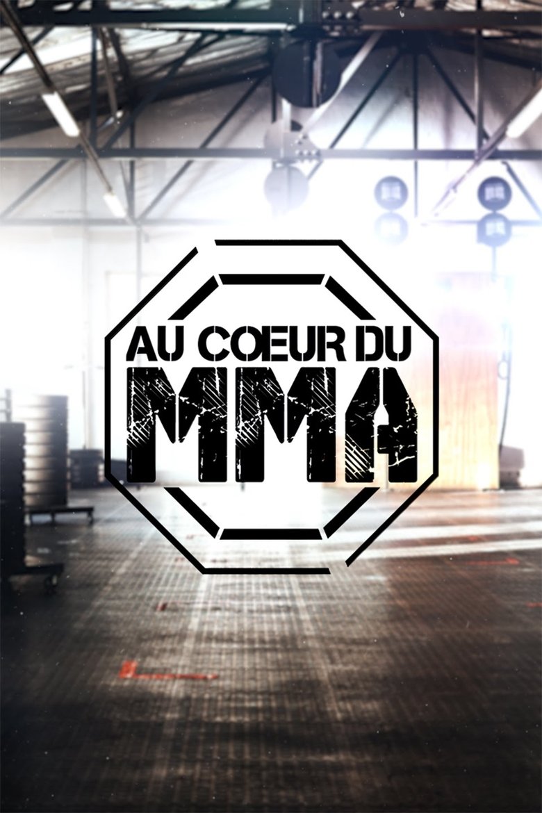 Au coeur du MMA Poster of Au coeur du MMA