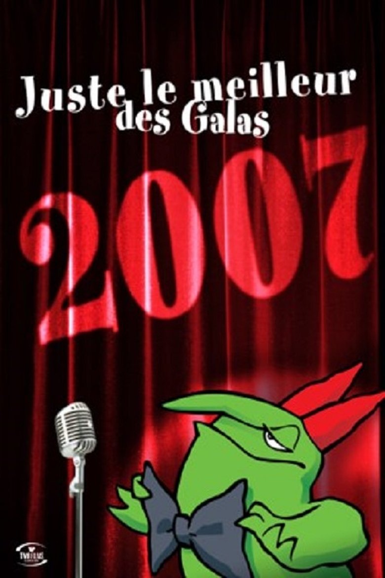 Episodes in Juste Pour Rire Galas - Season 2007 - Season 2007 Poster of Episodes in Juste Pour Rire Galas - Season 2007 - Season 2007