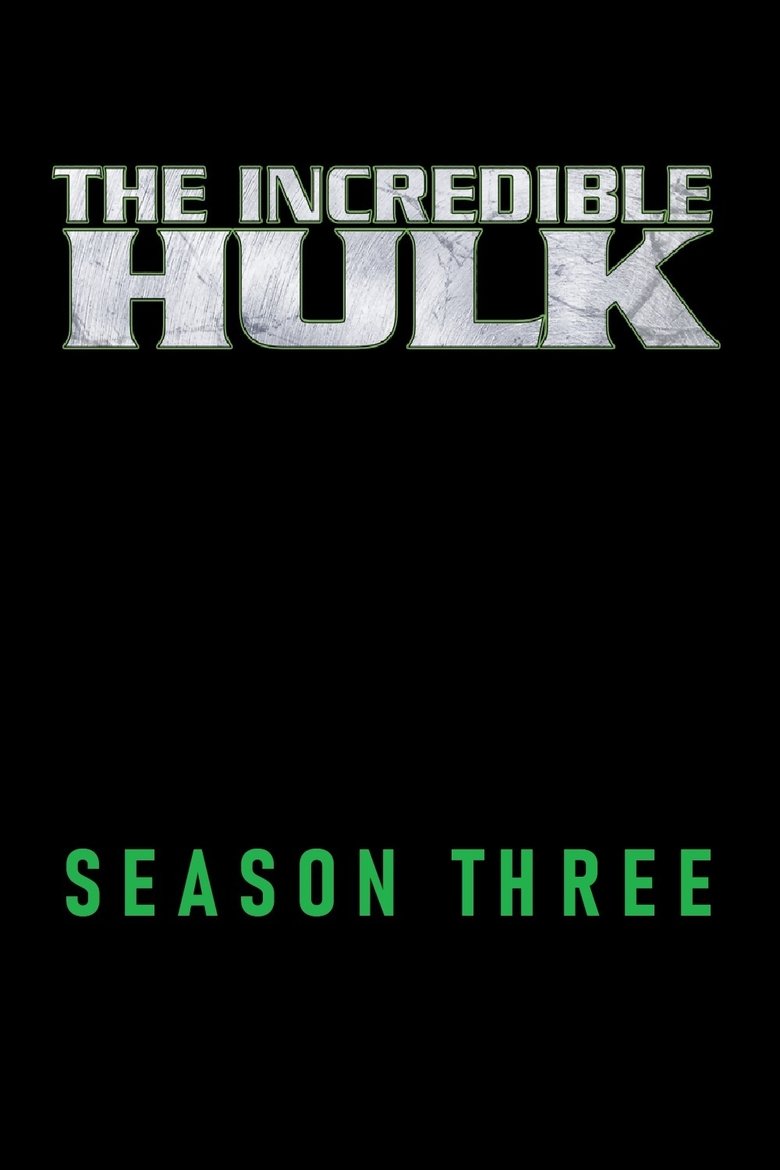 Episodes in The Incredible Hulk - Season 3 - Season 3 Poster of Episodes in The Incredible Hulk - Season 3 - Season 3
