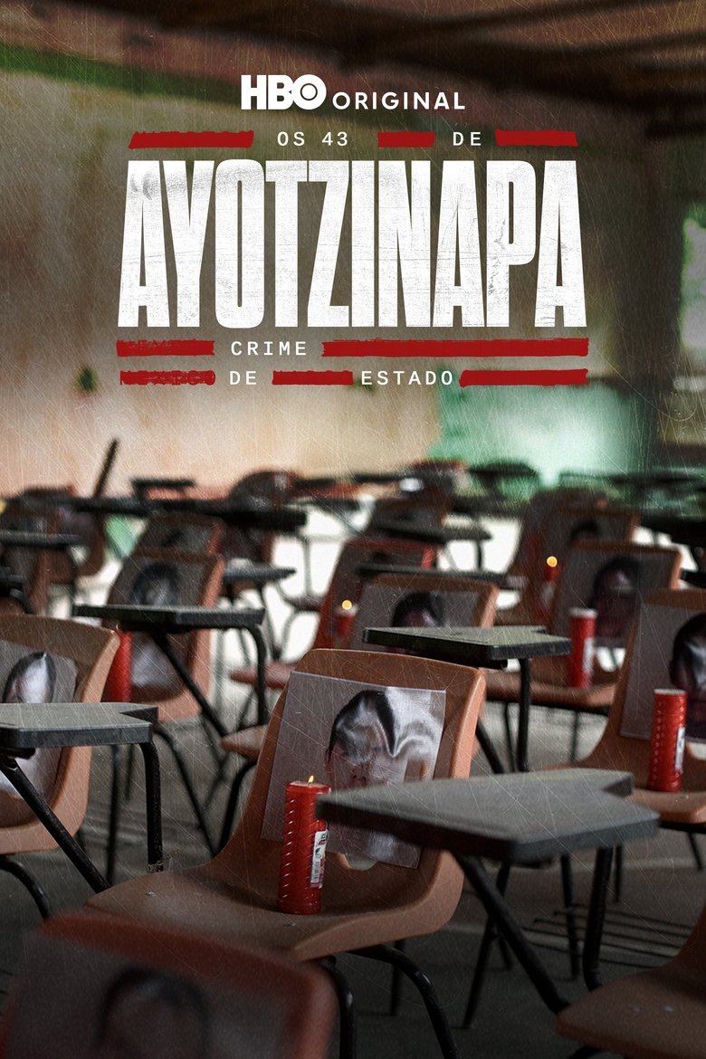 Episodes in The Ayotzinapa 43 State Crime - Season 1 - Season 1 Poster of Episodes in The Ayotzinapa 43 State Crime - Season 1 - Season 1