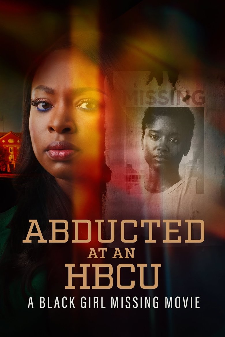 Abducted at an HBCU: A Black Girl Missing Movie Poster of Abducted at an HBCU: A Black Girl Missing Movie