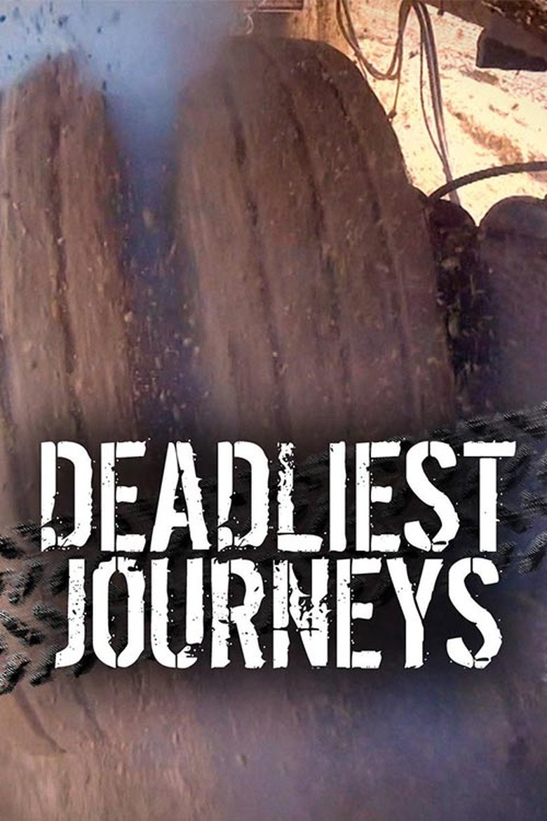 Deadliest Journeys Poster of Deadliest Journeys