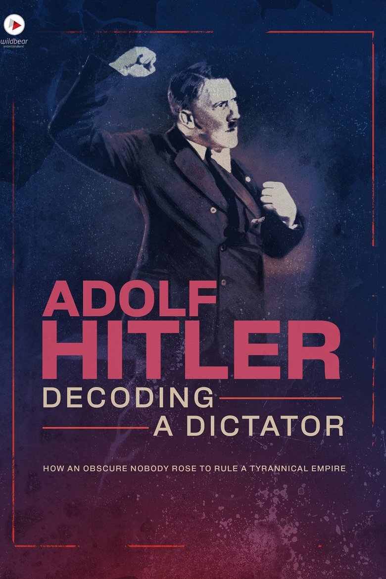 Adolf Hitler: Decoding a Dictator Poster of Adolf Hitler: Decoding a Dictator