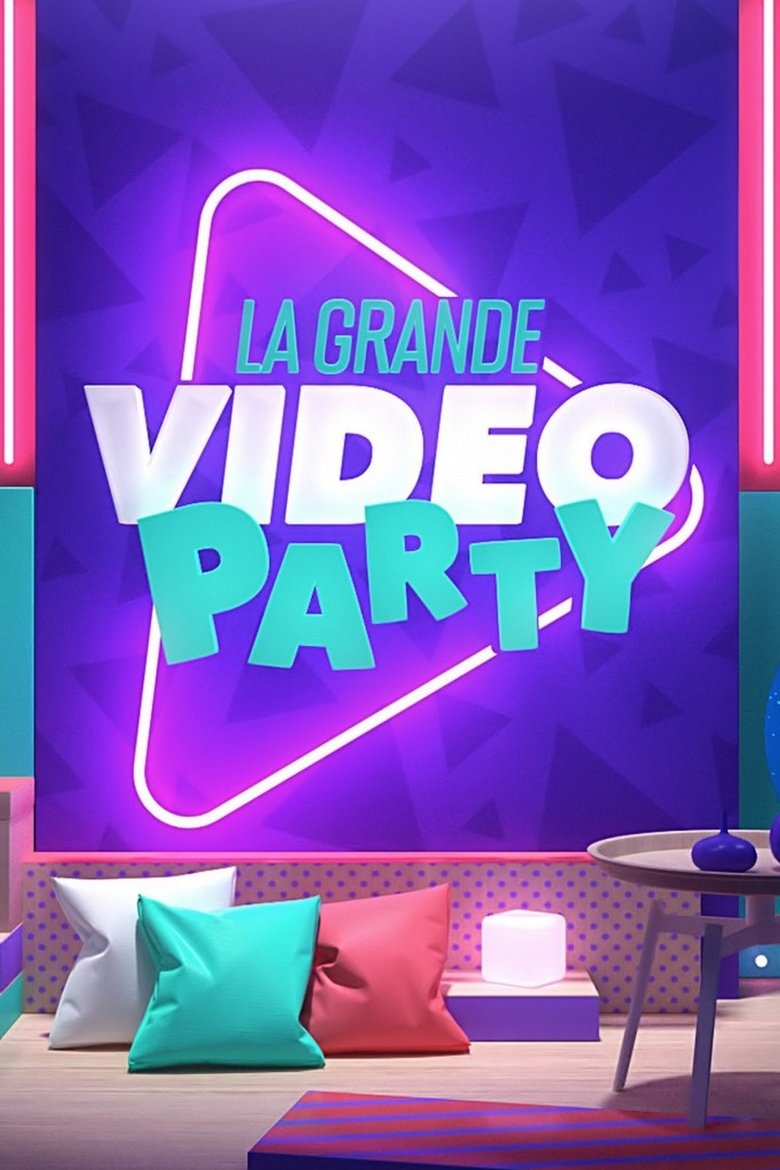 Episodes in La Grande Vidéo Party - Season 1 - Season 1 Poster of Episodes in La Grande Vidéo Party - Season 1 - Season 1